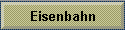 Eisenbahn