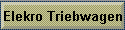 Elekro Triebwagen