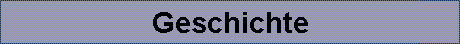 Geschichte
